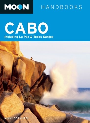 Beispielbild fr Moon Cabo: Including La Paz and Todos Santos (Moon Handbooks) zum Verkauf von Once Upon A Time Books