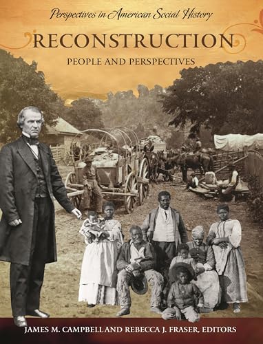 9781598840216: Reconstruction: People and Perspectives (Perspectives in American Social History)