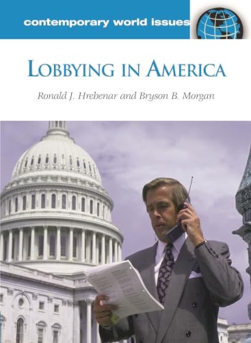 Beispielbild fr Lobbying in America : A Reference Handbook zum Verkauf von Better World Books