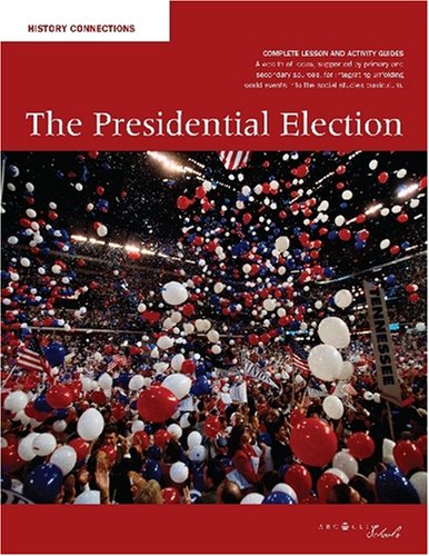 Imagen de archivo de The Presidential Election: Complete Lesson and Activity Guides (History Connections) a la venta por HPB-Red