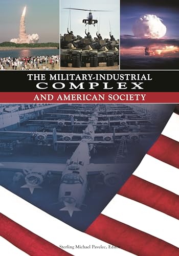 Stock image for The Military-Industrial Complex and American Society for sale by Better World Books: West