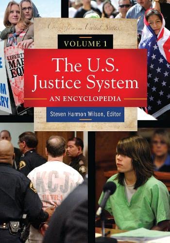 9781598843040: The U.S. Justice System: An Encyclopedia [3 volumes]
