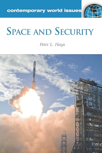 Stock image for Space and Security: A Reference Handbook (Contemporary World Issues) for sale by HPB-Red