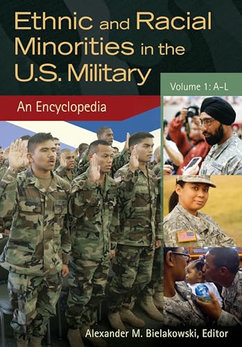 Stock image for Ethnic and Racial Minorities in the U.S. Military: An Encyclopedia [2 volumes] for sale by suffolkbooks