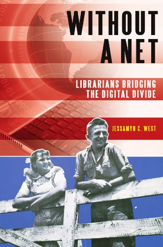 Stock image for Without a Net: Librarians Bridging the Digital Divide for sale by suffolkbooks