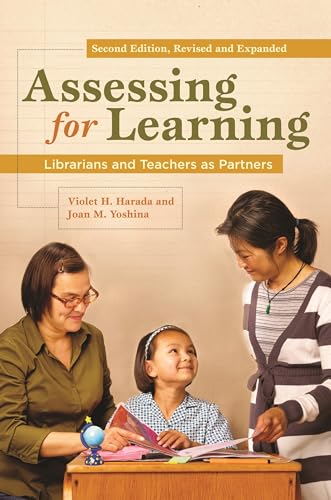 Stock image for Assessing for Learning : Librarians and Teachers As Partners for sale by Better World Books
