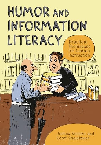 9781598845327: Humor and Information Literacy: Practical Techniques for Library Instruction