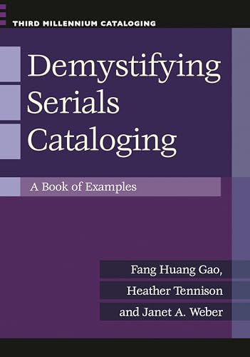 Beispielbild fr Demystifying Serials Cataloging : A Book of Examples zum Verkauf von Better World Books