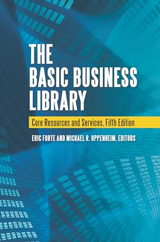 Stock image for The Basic Business Library: Core Resources and Services, 5th Edition for sale by SecondSale