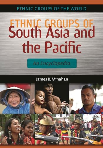 Stock image for Ethnic Groups of South Asia and the Pacific: An Encyclopedia (Ethnic Groups of the World) for sale by Lucky's Textbooks