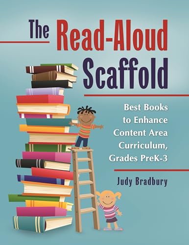 Stock image for The Read-Aloud Scaffold: Best Books to Enhance Content Area Curriculum, Grades Pre-K "3 for sale by Once Upon A Time Books