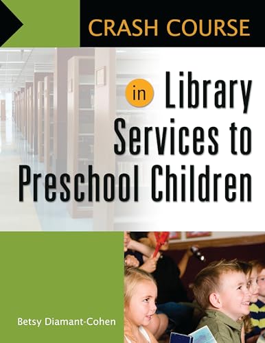 9781598846881: Crash Course in Library Services to Preschool Children