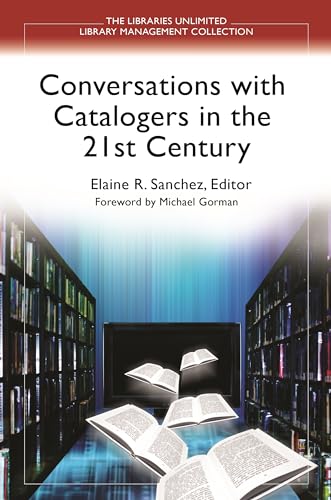 Imagen de archivo de Conversations With Catalogers in the 21st Century a la venta por ThriftBooks-Dallas