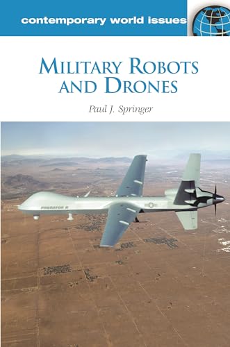 Stock image for Military Robots and Drones: A Reference Handbook (Contemporary World Issues) for sale by SecondSale