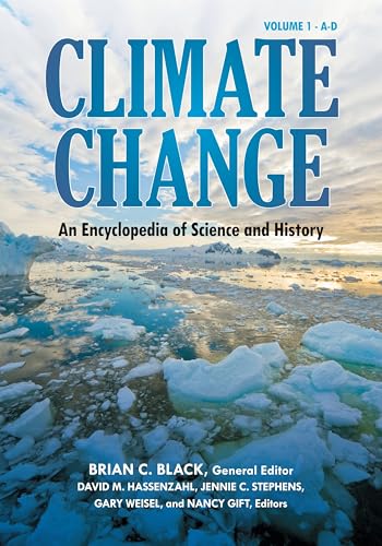 Stock image for Climate Change: An Encyclopedia of Science and History [4 volumes] for sale by SecondSale