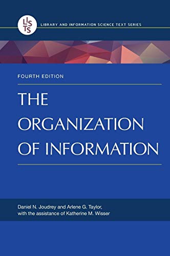 9781598848595: The Organization of Information (Library and Information Science Text Series)
