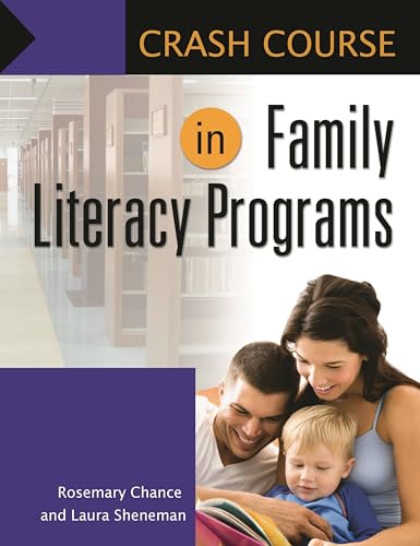 Crash Course in Family Literacy Programs (9781598848885) by Chance, Rosemary; Sheneman, Laura