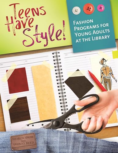 Stock image for Teens Have Style!: Fashion Programs for Young Adults at the Library for sale by suffolkbooks