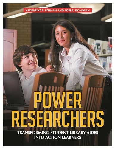 Imagen de archivo de Power Researchers: Transforming Student Library Aides into Action Learners a la venta por HPB-Red