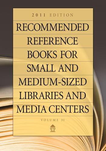 9781598849158: Recommended Reference Books for Small and Medium-Sized Libraries and Media Centers 2011 (31): 2011 Edition, Volume 31