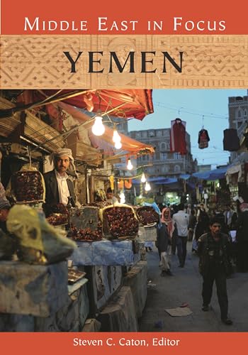 Yemen (Middle East in Focus) (9781598849271) by Caton, Steven C.