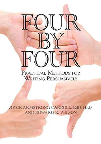 Stock image for Four by Four: Practical Methods for Writing Persuasively for sale by ThriftBooks-Atlanta