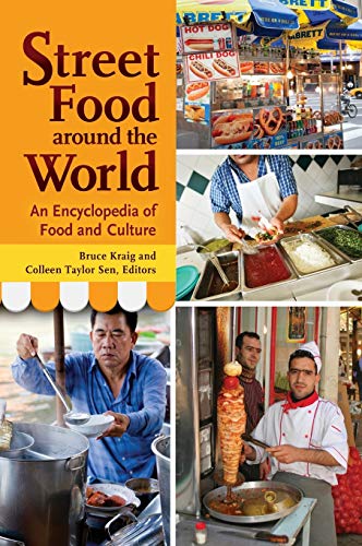 Imagen de archivo de Street Food around the World: An Encyclopedia of Food and Culture a la venta por suffolkbooks