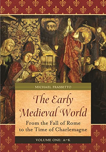 Beispielbild fr The Early Medieval World : From the Fall of Rome to the Time of Charlemagne [2 Volumes] zum Verkauf von Better World Books