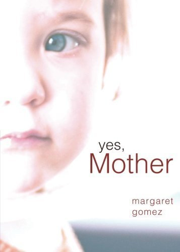 Stock image for Yes Mother for sale by Wonder Book