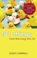 Stock image for 101 Things Your New Baby Will Do: A Self-Help Guide for First-Time Parents for sale by ThriftBooks-Atlanta