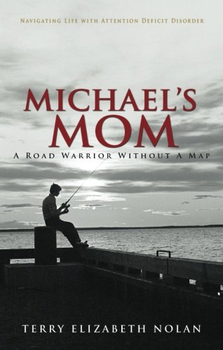 Beispielbild fr Michael's Mom: A Road Warrior Without a Map zum Verkauf von Wonder Book