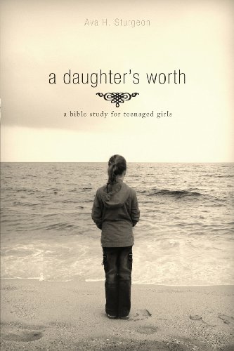 9781598863987: A Daughter's Worth: A Bible Study for Teenaged Girls