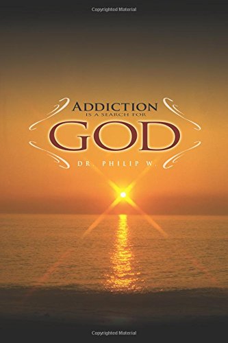 Stock image for Addiction Is a Search for God Philip W for sale by tttkelly1