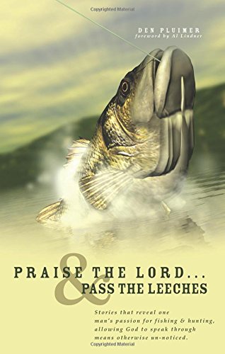 Beispielbild fr Praise the Lord.and Pass the Leeches zum Verkauf von BooksRun