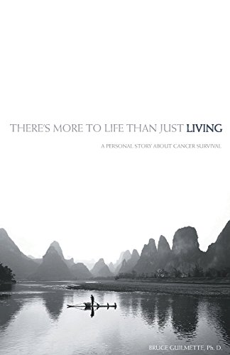Imagen de archivo de There's More to Life Than Just Living: A Personal Story about Cancer Survival a la venta por HPB-Ruby