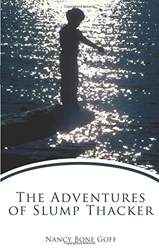 Imagen de archivo de The Adventures Of Slump Thacker [ Inscribed By The Author] a la venta por Willis Monie-Books, ABAA