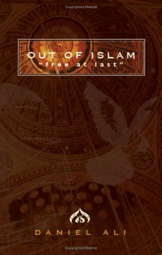 Out of Islam: Free at Last (9781598867619) by Ali, Daniel