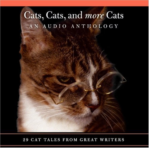 Stock image for Cats, Cats, and More Cats: An Audio Anthology for sale by Ergodebooks