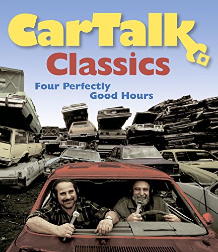 Imagen de archivo de Car Talk Classics: Four Perfectly Good Hours a la venta por BooksRun