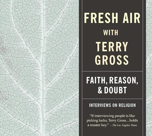 9781598875331: Fresh Air with Terry Gross: Faith, Reason & Doubt, Interviews on Religion