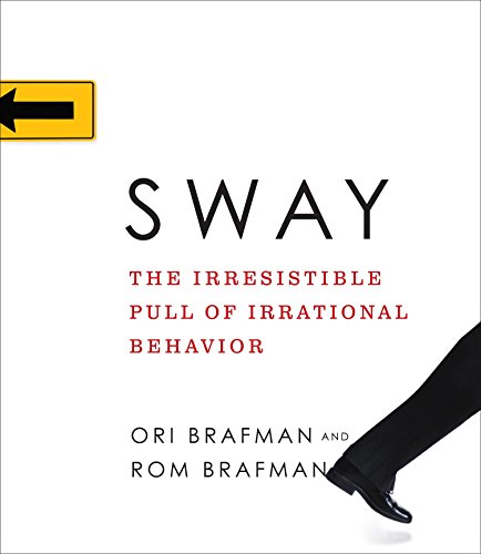 Beispielbild fr Sway: The Irresistible Pull of Irrational Behavior zum Verkauf von HPB Inc.