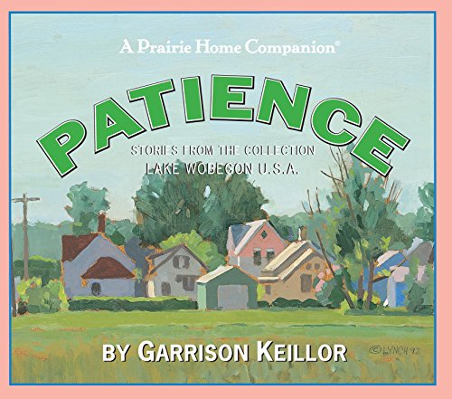 9781598877328: Lake Wobegon U.S.A.: Patience (Prairie Home Companion (Audio))