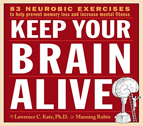 Beispielbild fr Keep Your Brain Alive: Neurobic Exercises to Help Prevent Memory Loss and Increase Mental Fitness zum Verkauf von HPB-Emerald