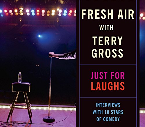 Fresh Air with Terry Gross: Just For Laughs (9781598878974) by Terry Gross