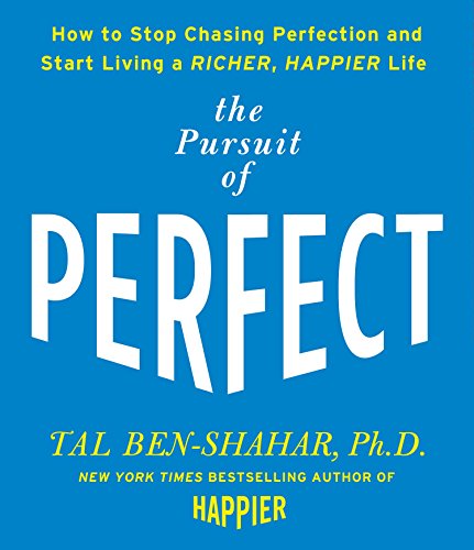 Stock image for The Pursuit of Perfect: to Stop Chasing and Start Living a Richer, Happier Life for sale by The Yard Sale Store