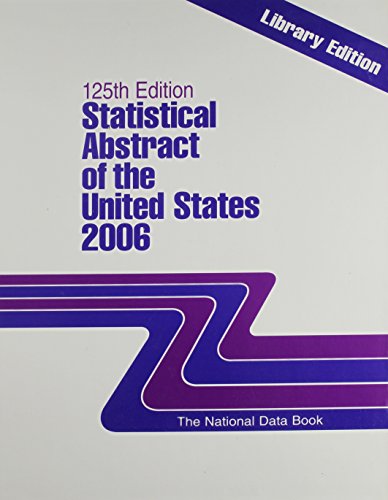 Statistical Abstract of the United States 2006: The National Data Book (Statistical Abstract of the United States Enlarged Print Edition (Library Edition)) (9781598880083) by Bernan Press