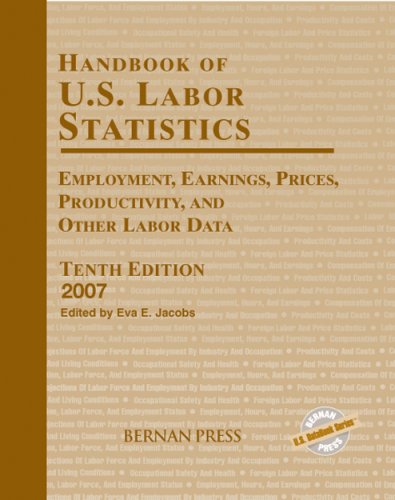 Stock image for Handbook of U.S. Labor Statistics 2007: Employment, Earnings, Prices, Productivity, and Other Labor Data for sale by Ergodebooks