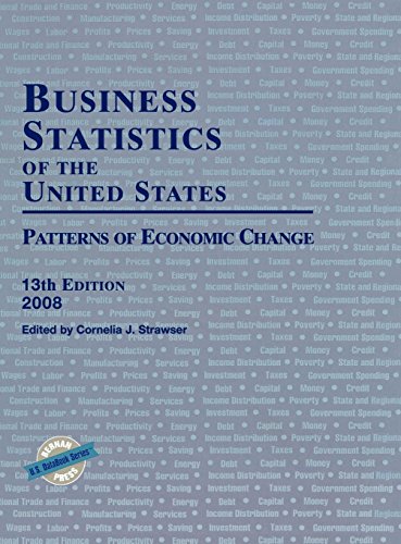 Beispielbild fr Business Statistics of the United States : Patterns of Economic Change 2008 zum Verkauf von Better World Books