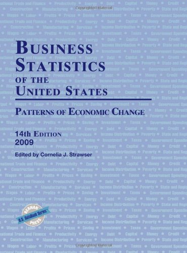 Beispielbild fr Business Statistics of the United States 2009 : Patterns of Economic Change zum Verkauf von Better World Books