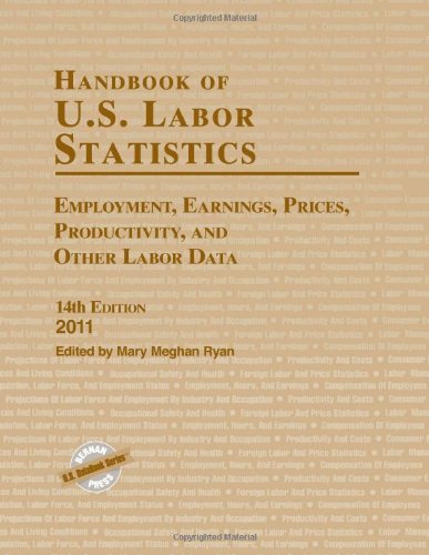 Stock image for Handbook of U.S. Labor Statistics 2011: Employment, Earnings, Prices, Productivity, and Other Labor Data for sale by Ergodebooks